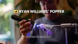 Fly Tying Tutorial: Ryan Williams' Popper