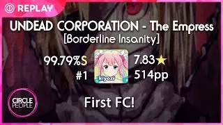 osu!taiko | kiyozi11 | UNDEAD CORPORATION - The Empress [Borderline Insanity] 99.79% 514pp | 1st FC!