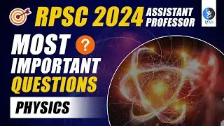 PHYSICS | MOST IMPORTANT QUESTIONS | RPSC ASSISTANT PROFESSOR 2024 |