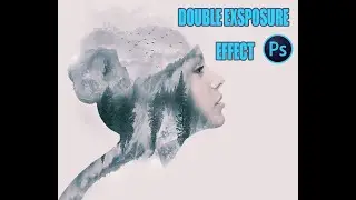 Double Eksposure Effect - Photoshop Tutorial