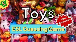 Toys Vocabulary Guessing Game + Free Worksheets | ESL Kindergarten