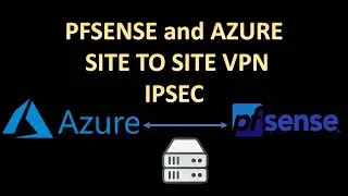 How to connect PFsense to Azure via Site to Site VPN | IPsec VPN