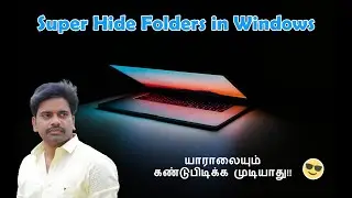 How To Super Hide Folders in Windows 11 and Windows 10 | Tamil | Ashok Udhayan