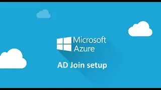 Azure AD Join Setup in under 5 mintues