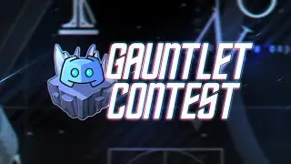 Discord Gauntlet Contest | Geometry Dash