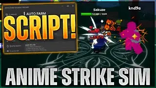 Anime Strike Simulator Script Hack | Auto Raid, Auto Farm + Quest & MORE!