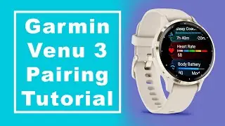 How to Pair Garmin Venu 3 Watch with your Phone