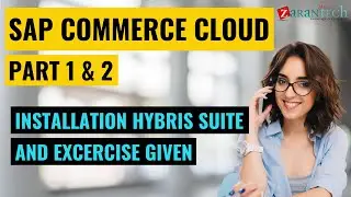 Installation Hybris Suite and exercise given | SAP Commerce Cloud Part 1&2 Training | ZaranTech