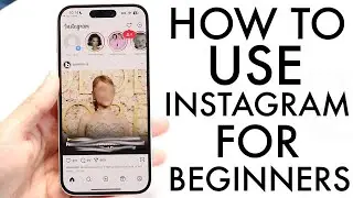 How To Use Instagram! (Beginners Guide) (2025)