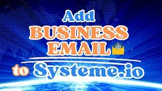 How to Add Business Email to Systeme.io & Authenticate for Free