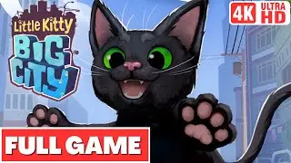 LITTLE KITTY, BIG CITY Gameplay Walkthrough FULL GAME - No Commentary