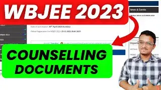 WBJEE 2023 Counselling Documents | Counselling | Admission | WBJEE 2023