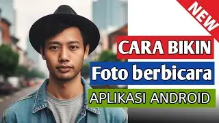 🔴 Bongkar ‼️ Tutorial cara membuat foto berbicara dengan ai gratis di hp|aplikasi edit foto android