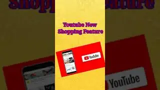 YouTube New Shopping Feature 