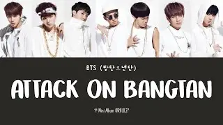 BTS (방탄소년단) - Attack On Bangtan [1st Mini Album O!RUL8,2?] LYRICS/가사