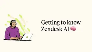 Getting to know Zendesk AI | Preparing for artificial intelligence