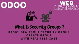 How to create security groups in Odoo | What is security groups | Odoo Security Tutorial