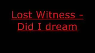 Lost Witness - Did I dream