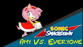 Sonic Smackdown Vs. Everyone | Amy Vs. Everyone