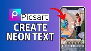 How to Make Neon Text in Picsart 2024?