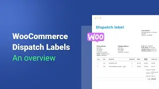 How to setup WooCommerce Dispatch label - Overview