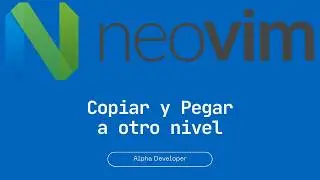 Mastering Neovim | Copiado y Pegado pero mejorado