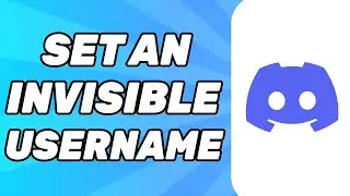 How to Set an Invisible Username on Discord (2024 Version)