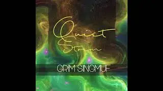 Grim Singmuf - Quiet Storm