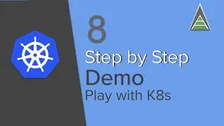 Kubernetes Beginner Tutorial 8 | Step by Step Play with Kubernetes (K8s) Demo