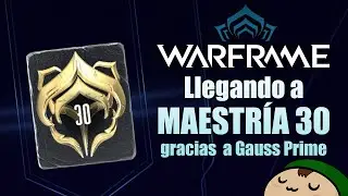 Subiendo a Maestría 30 gracias a Gauss Prime | Warframe