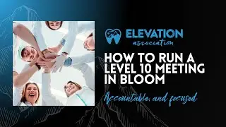 How to Run a Level 10 Meeting in Bloom