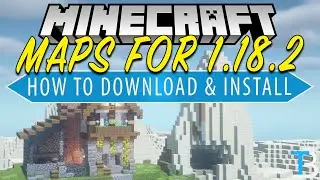 How To Download Minecraft Maps in Minecraft 1.18.2