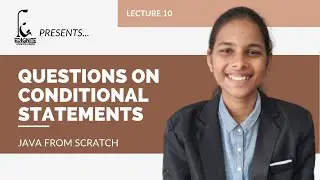 Questions on Conditional Statements | Lecture 10 | Java From Scratch (in Hindi)