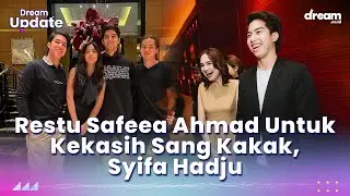 Restu Safeea Ahmad Untuk Kekasih Sang Kakak, Syifa Hadju