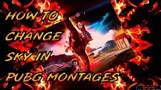 How to Change Sky In Pubg Montages || Sky Changing Tutorial || ZAX PLAYS