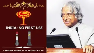 India: No First Use doctrine | Dr. APJ Abdul Kalam