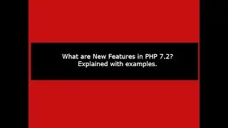 New Feature in PHP 7.2:-Explained