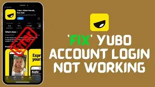 How to Fix Yubo Account Login Not Working 2024?