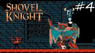 A Seriously Stupid Shovel Knight Playthrough (Blind) - Part 4 - Duke of Spook