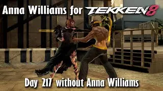 Day 217 without Anna Williams in Tekken 8