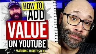 YouTube Tips For Beginners - How to Add Value to Your Videos