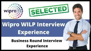 Wipro Interview Experience | Wipro Wilp Business Round Interview Experience | Wipro Selected