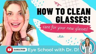 Glasses Tips | How to clean glasses! How to care for your new Glasses!