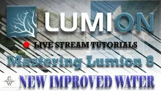 🔴Lumion 8 New Water | Lumion Live Stream Tutorials