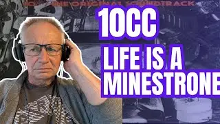 10cc - Life is a Minestrone - reaction #10cc