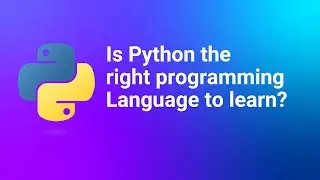 Is Python the right language to learn If I want to get into programming?