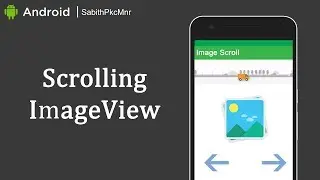 Scrolling (Moving) ImageView | Android Studio 3.0 | Android Libraries Tutorials