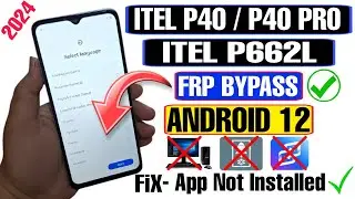 Itel P40 FRP Bypass Android 12 App Not Installed | Itel P662L FRP Bypass 2024 | XShare Not Working