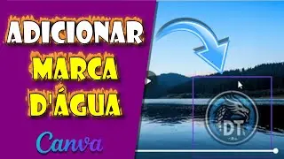 Como Adicionar MARCA DÁGUA no VÍDEO Editado no CANVA