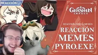 REACCIONO A MEMES DE RAWFLER GENSHIN IMPACT PYRO.EXE!! | Genshin Impact